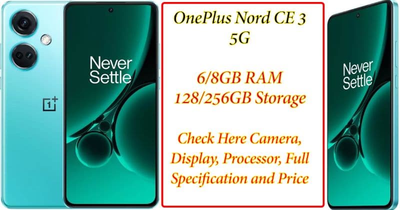 OnePlus Nord CE 5G: यहाँ देखें वनप्लस नॉर्ड CE 3 5G की पर्फॉर्मेंस, कैमरा, बैटरी, स्टोरेज, प्राइज सह